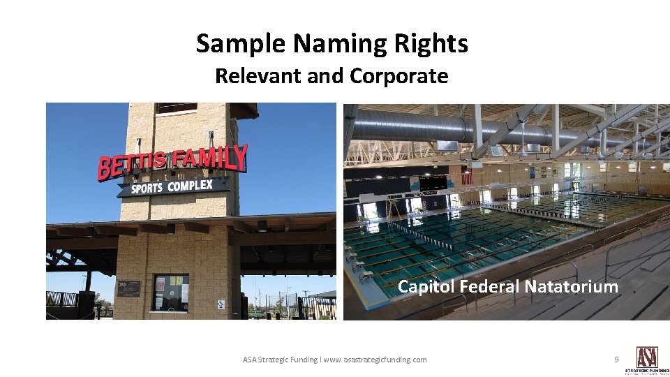 Sample Naming Rights Relevant and Corporate Capitol Federal Natatorium ASA Strategic Funding I www.
