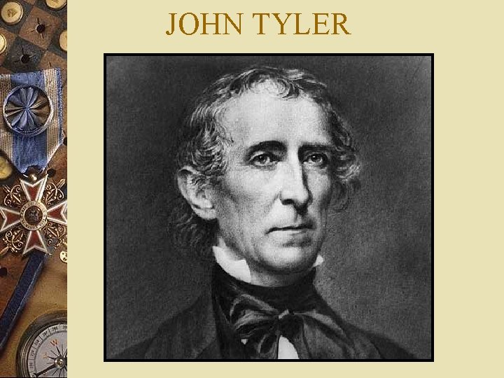 JOHN TYLER 