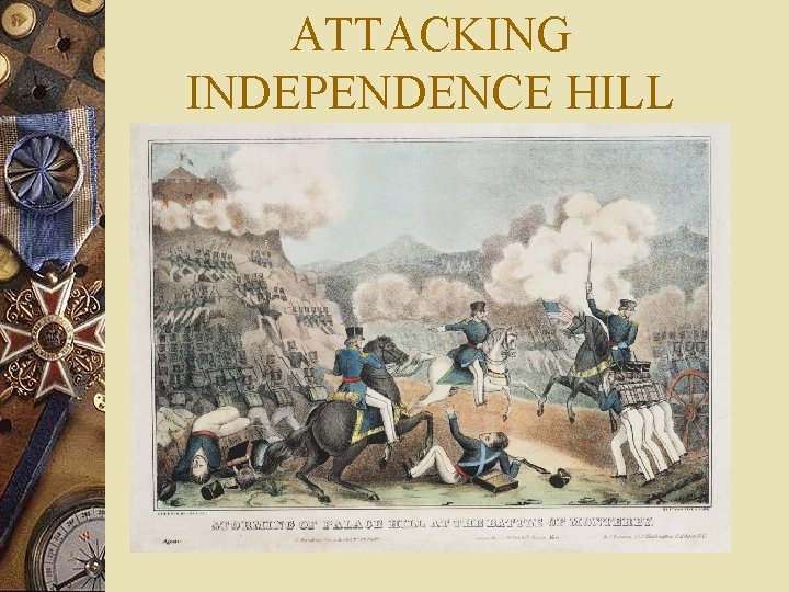 ATTACKING INDEPENDENCE HILL 