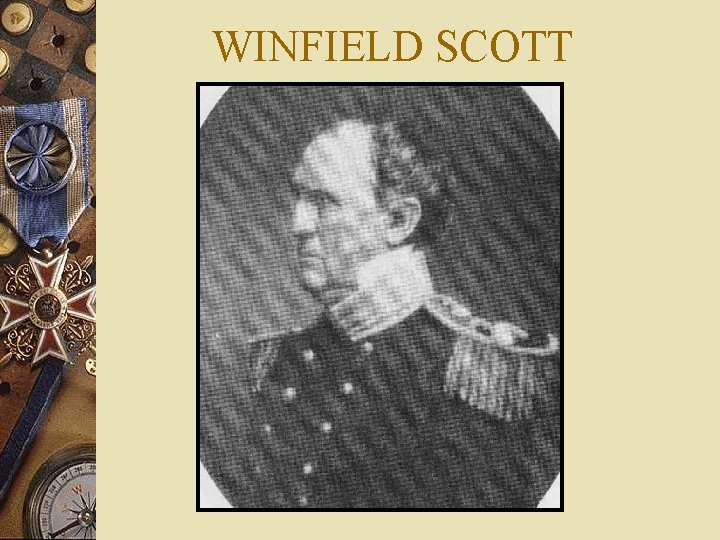 WINFIELD SCOTT 