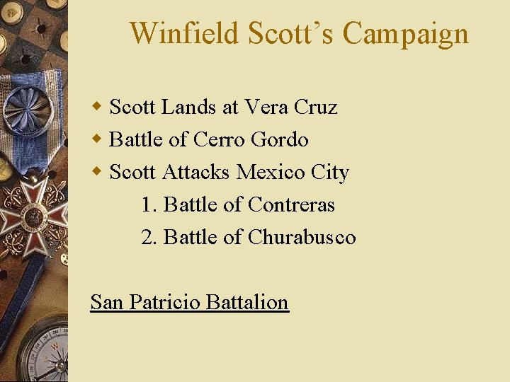 Winfield Scott’s Campaign w Scott Lands at Vera Cruz w Battle of Cerro Gordo