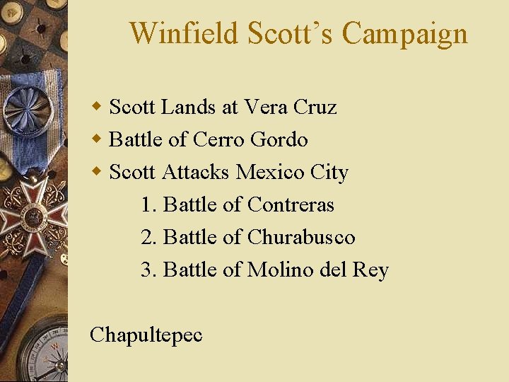 Winfield Scott’s Campaign w Scott Lands at Vera Cruz w Battle of Cerro Gordo