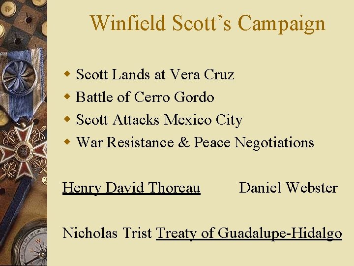 Winfield Scott’s Campaign w Scott Lands at Vera Cruz w Battle of Cerro Gordo