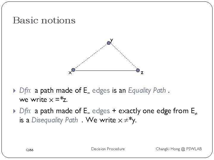 Basic notions y x z Dfn: a path made of E= edges is an