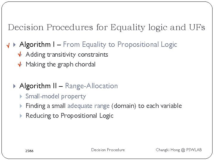 Decision Procedures for Equality logic and UFs Algorithm I – From Equality to Propositional
