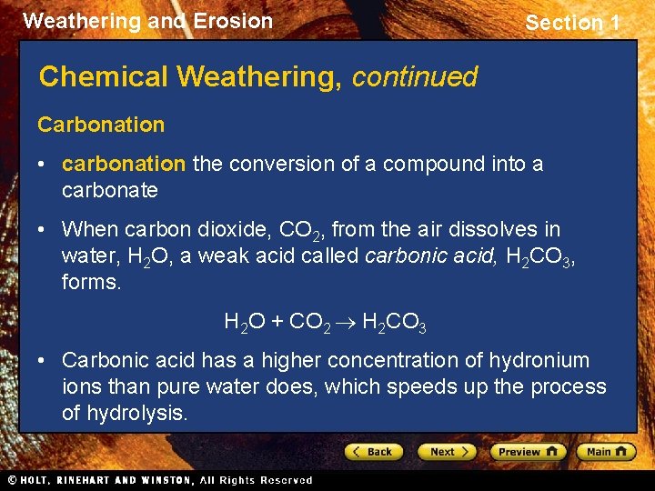 Weathering and Erosion Section 1 Chemical Weathering, continued Carbonation • carbonation the conversion of