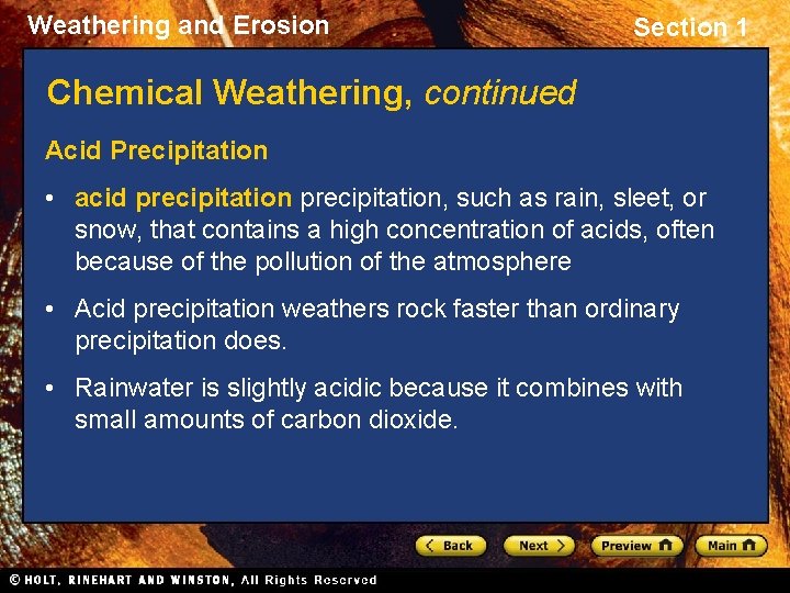 Weathering and Erosion Section 1 Chemical Weathering, continued Acid Precipitation • acid precipitation, such