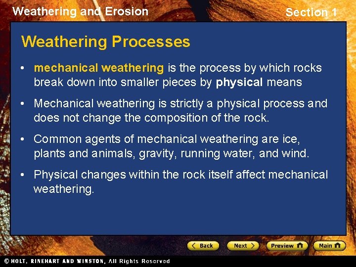 Weathering and Erosion Section 1 Weathering Processes • mechanical weathering is the process by