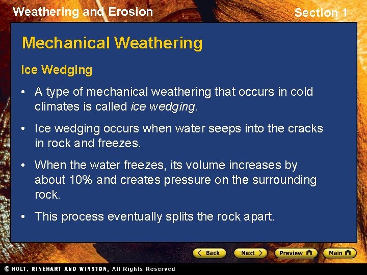 Weathering and Erosion Section 1 Mechanical Weathering Ice Wedging • A type of mechanical