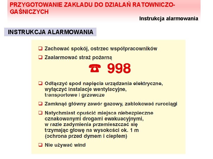 PRZYGOTOWANIE ZAKŁADU DO DZIAŁAŃ RATOWNICZOGAŚNICZYCH Instrukcja alarmowania INSTRUKCJA ALARMOWANIA 