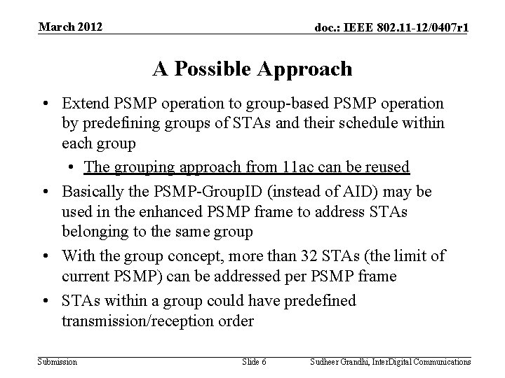 March 2012 doc. : IEEE 802. 11 -12/0407 r 1 A Possible Approach •