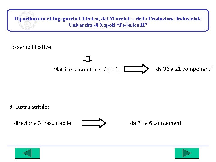 Dipartimento di Ingegneria Chimica, dei Materiali e della Produzione Industriale Università di Napoli “Federico