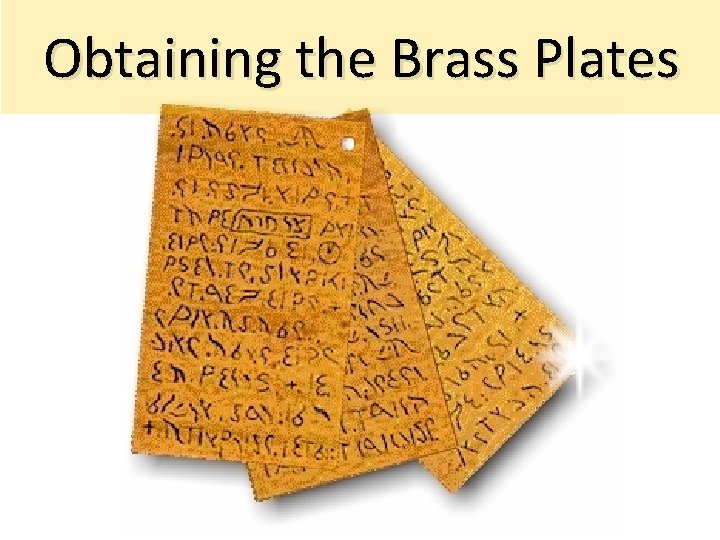 Obtaining the Brass Plates 