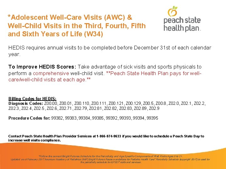 *Adolescent Well-Care Visits (AWC) & Well-Child Visits in the Third, Fourth, Fifth and Sixth
