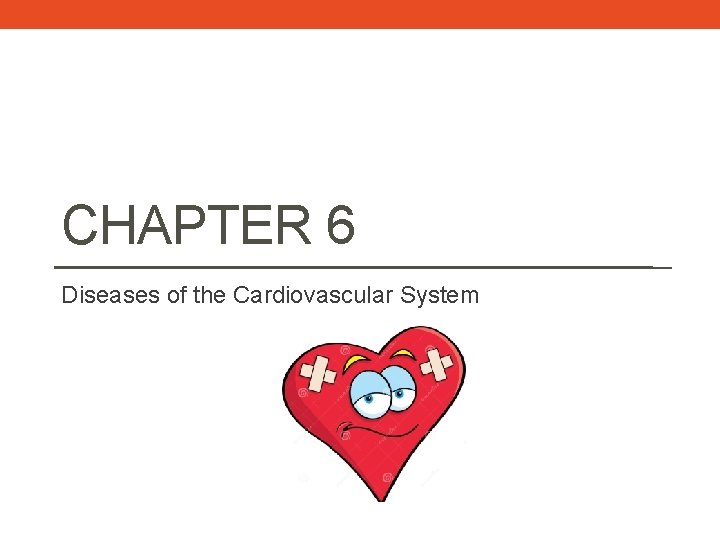 CHAPTER 6 Diseases of the Cardiovascular System EPISODE