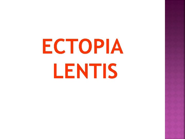 ECTOPIA LENTIS 