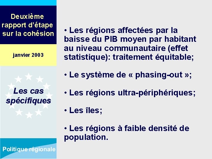 Deuxième rapport d’étape sur la cohésion janvier 2003 • Les régions affectées par la