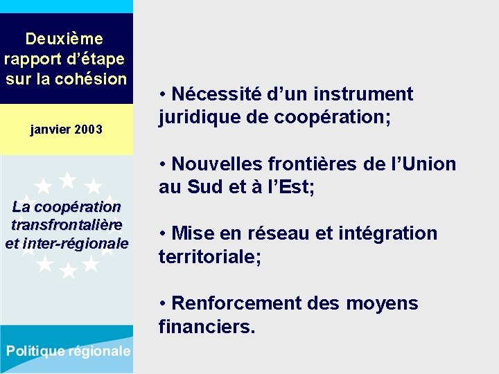 Deuxième rapport d’étape sur la cohésion janvier 2003 • Nécessité d’un instrument juridique de