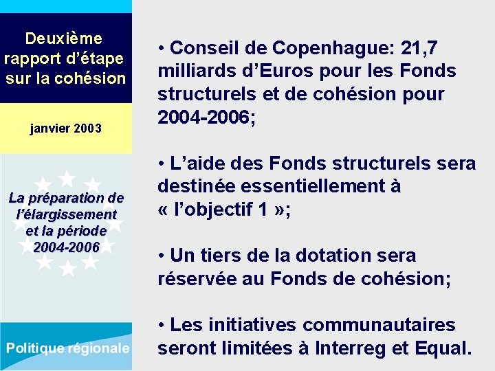 Deuxième rapport d’étape sur la cohésion janvier 2003 La préparation de l’élargissement et la