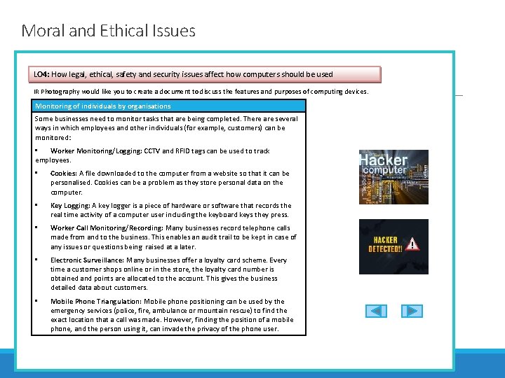 Moral and Ethical Issues LO 4: How legal, ethical, safety and security issues affect
