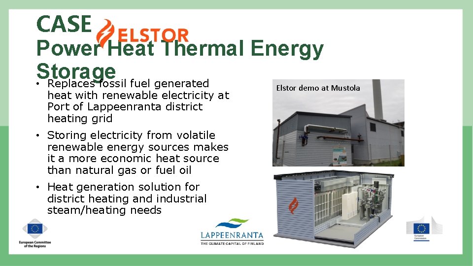 CASE Power Heat Thermal Energy Storage • Replaces fossil fuel generated heat with renewable