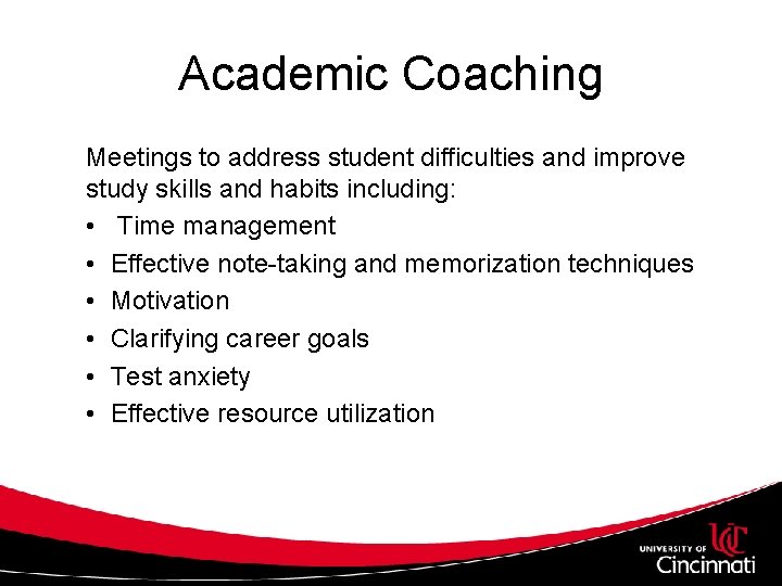 Academic Coaching Meetings to address student difficulties and improve study skills and habits including: