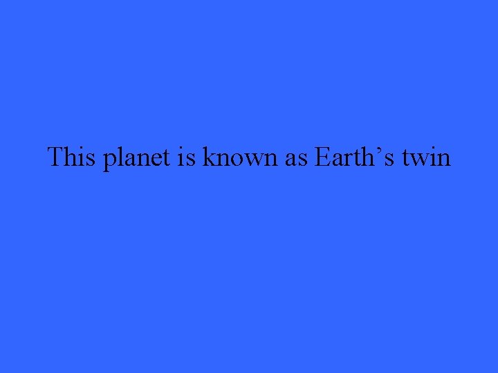 This planet is known as Earth’s twin 