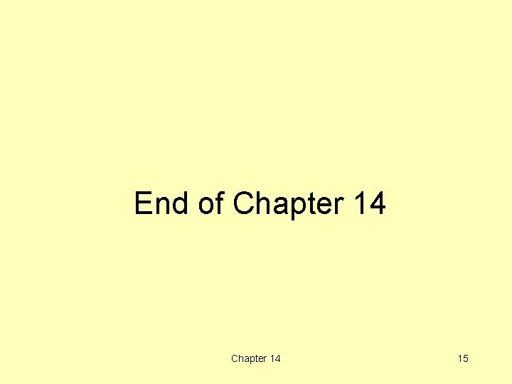 End of Chapter 14 15 