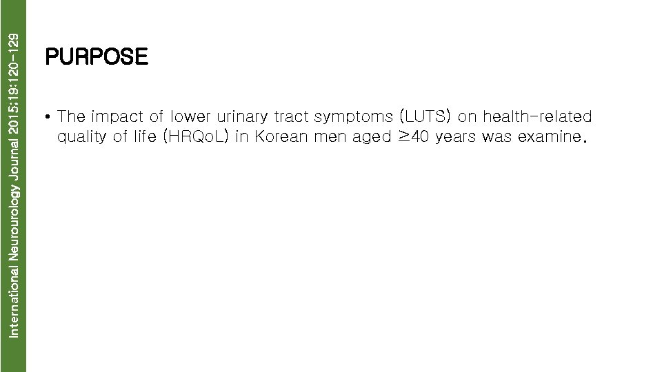 International Neurourology Journal 2015; 19: 120 -129 PURPOSE • The impact of lower urinary