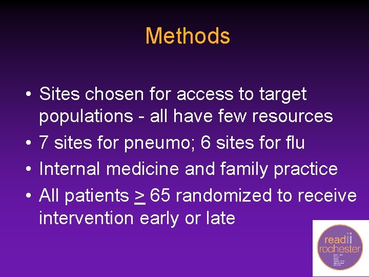 Methods • Sites chosen for access to target populations - all have few resources