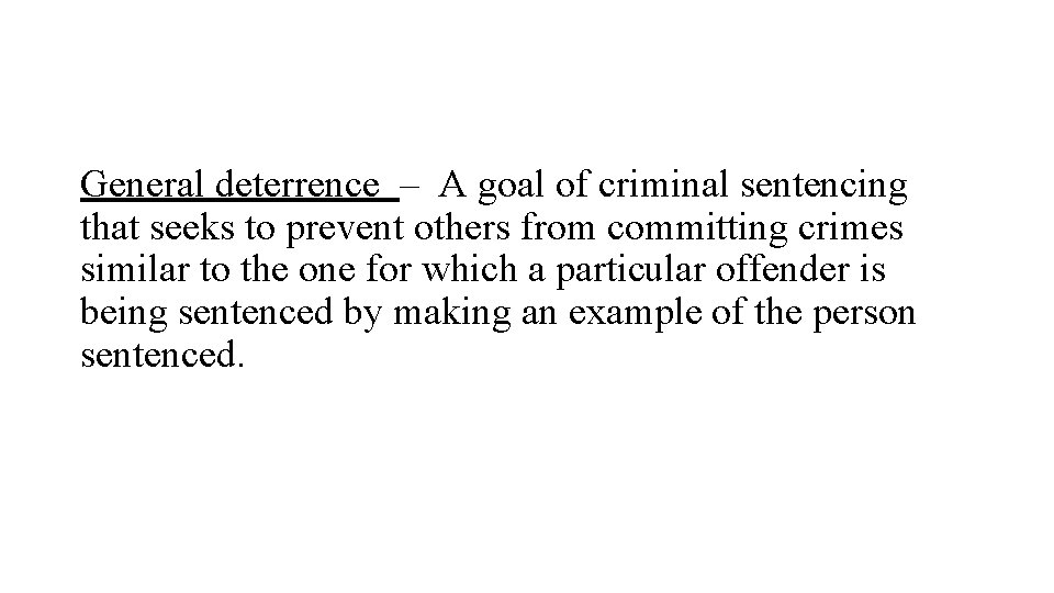 Crime and Punishment Sentencing The imposition of a