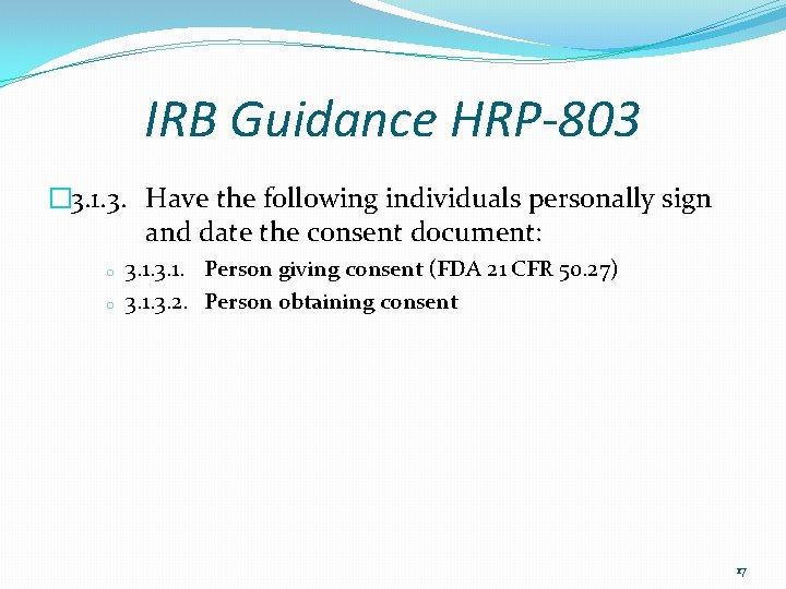 IRB Guidance HRP-803 � 3. 1. 3. Have the following individuals personally sign and