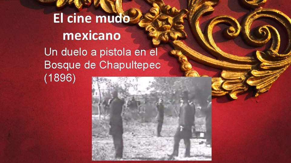 El cine mudo mexicano Un duelo a pistola en el Bosque de Chapultepec (1896)