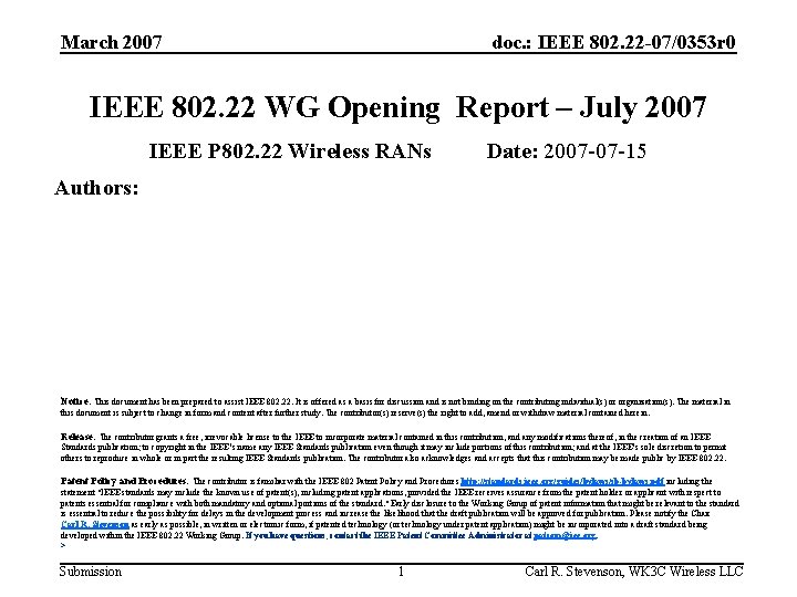 March 2007 doc. : IEEE 802. 22 -07/0353 r 0 IEEE 802. 22 WG