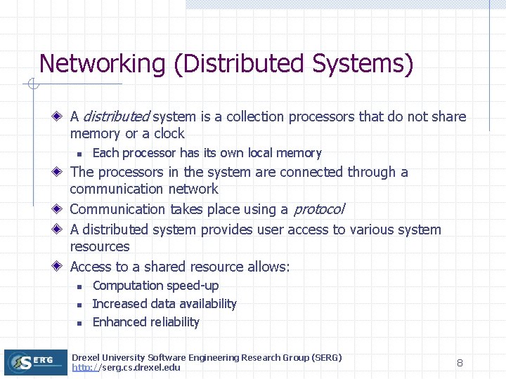 Networking (Distributed Systems) A distributed system is a collection processors that do not share