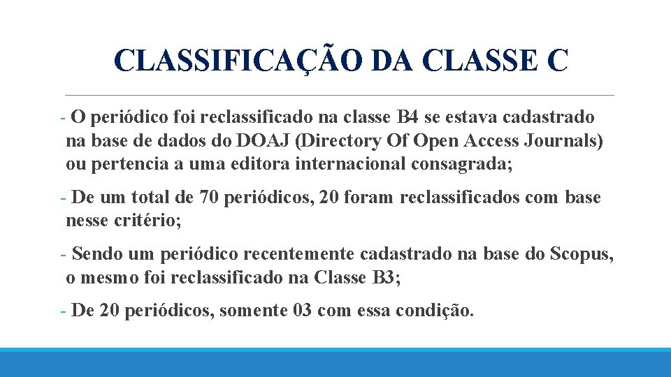 CLASSIFICAÇÃO DA CLASSE C - O periódico foi reclassificado na classe B 4 se