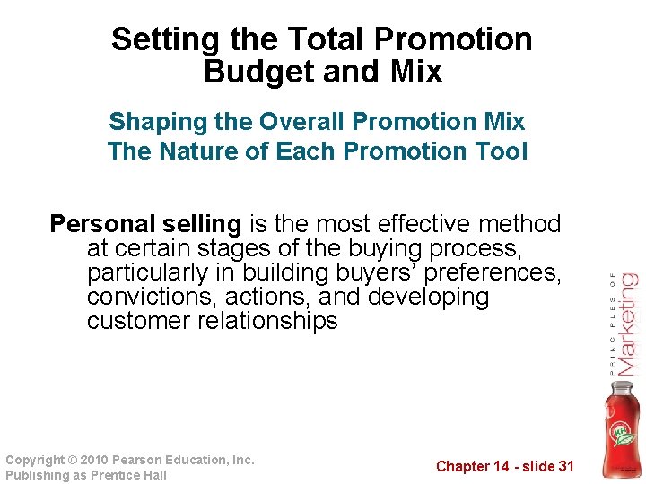 Setting the Total Promotion Budget and Mix Shaping the Overall Promotion Mix The Nature