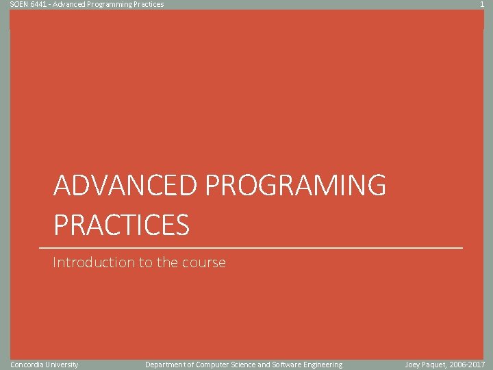 SOEN 6441 - Advanced Programming Practices 1 Click to edit Master title style ADVANCED