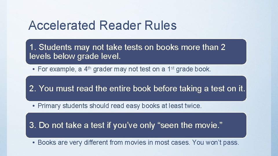 Accelerated Reader Rules 1. Students may not take tests on books more than 2