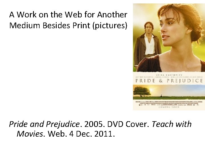 A Work on the Web for Another Medium Besides Print (pictures) Pride and Prejudice.