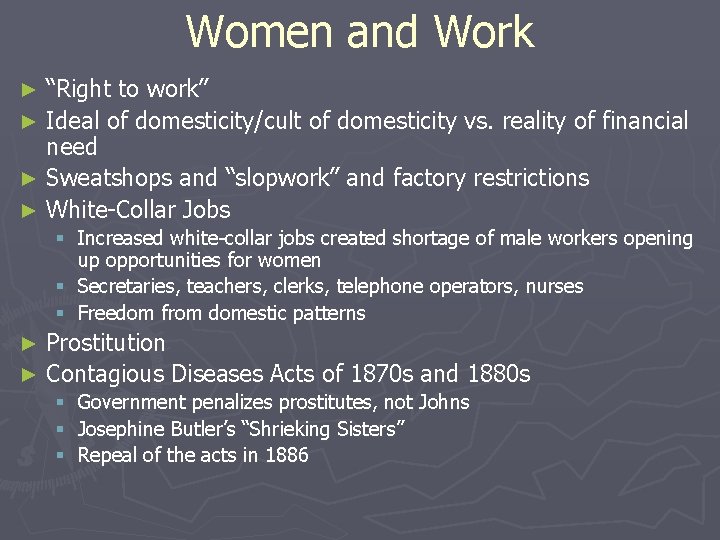 Women and Work “Right to work” ► Ideal of domesticity/cult of domesticity vs. reality