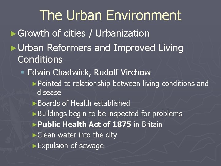 The Urban Environment ► Growth of cities / Urbanization ► Urban Reformers and Improved