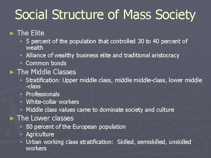 Social Structure of Mass Society ► The Elite § 5 percent of the population
