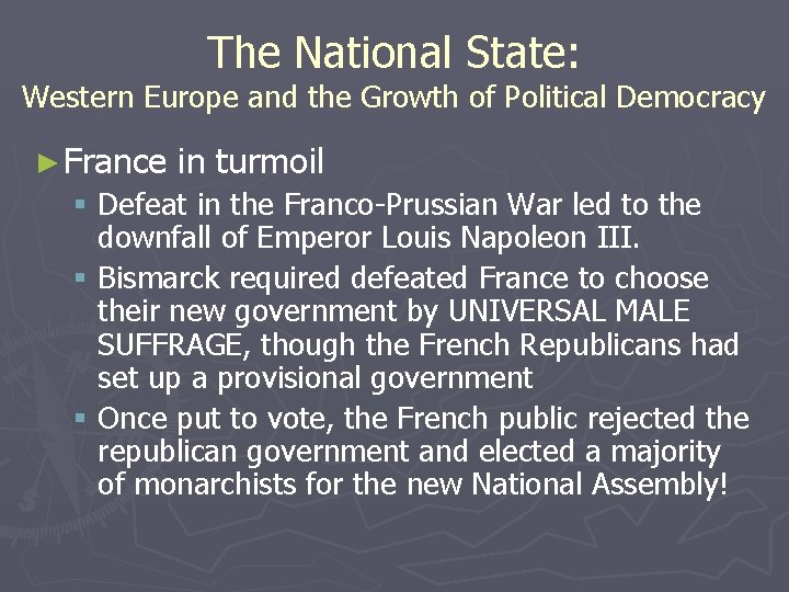 The National State: Western Europe and the Growth of Political Democracy ► France in