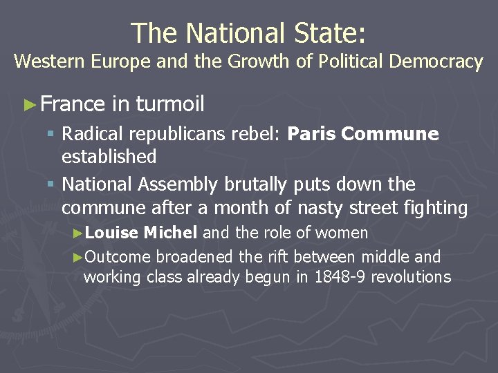 The National State: Western Europe and the Growth of Political Democracy ► France in