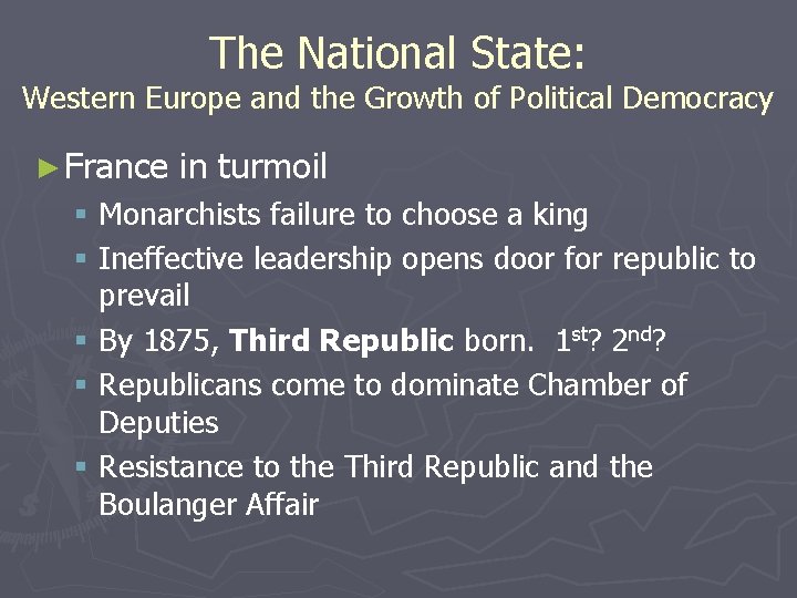 The National State: Western Europe and the Growth of Political Democracy ► France in