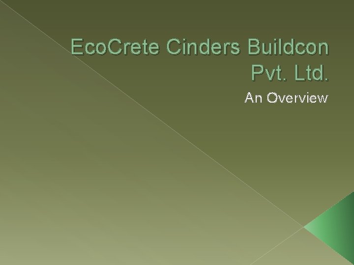 Eco. Crete Cinders Buildcon Pvt. Ltd. An Overview 