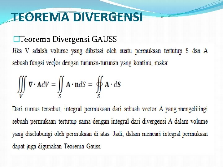 TEOREMA DIVERGENSI �Teorema Divergensi GAUSS 