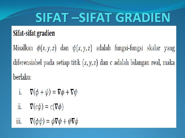 SIFAT –SIFAT GRADIEN 