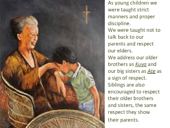 As young children we were taught strict manners and proper discipline. We were taught As young children we were taught strict manners and proper discipline. We were taught